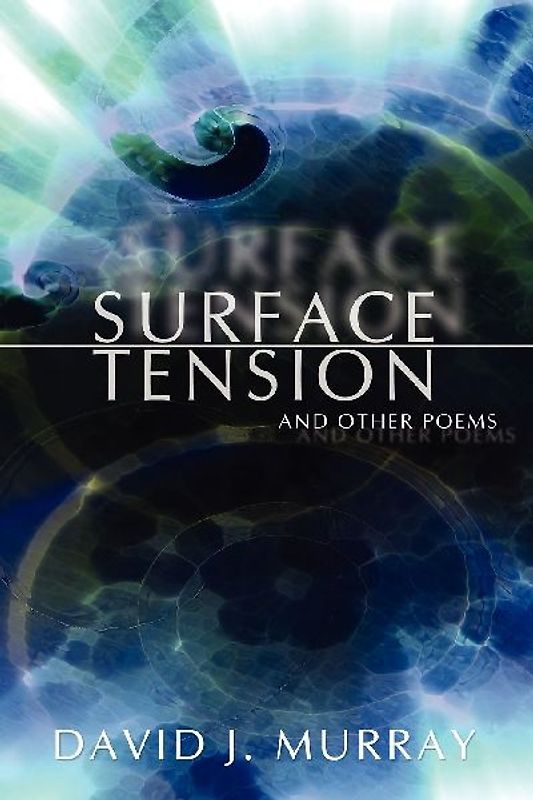 Surface Tension and Other Poems
