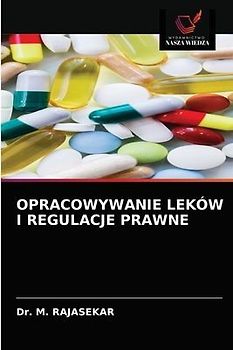 OPRACOWYWANIE LEKÓW I REGULACJE PRAWNE