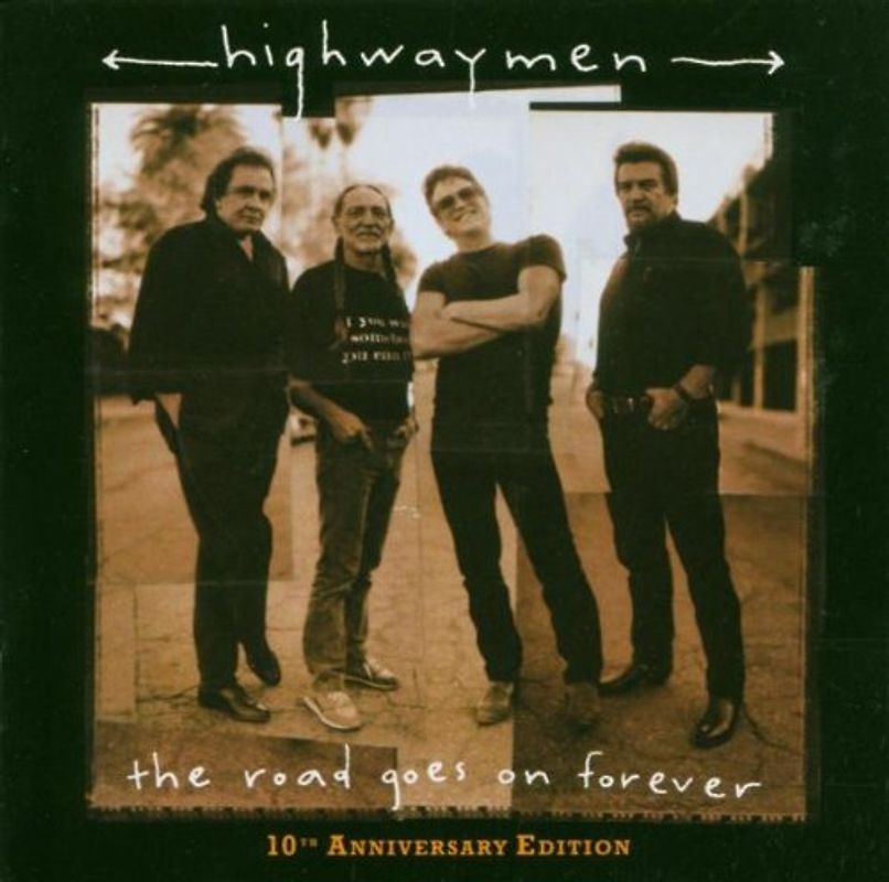 Highwaymen - The Road Goes on Forever (Anniversary Edition)
