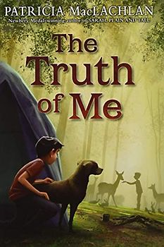 The Truth of Me: About a Boy, His Grandmother, and a Very Good Dog