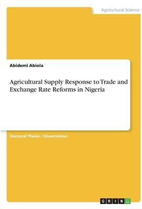 Agricultural Supply Response to Trade and Exchange Rate Reforms in Nigeria