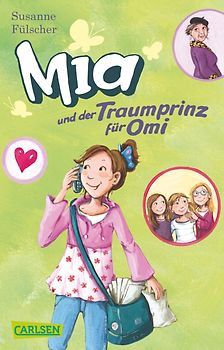Mia 3: Mia und der Traumprinz für Omi