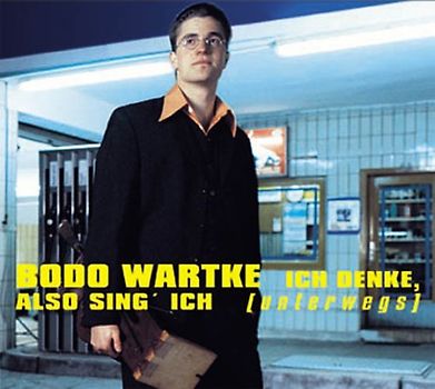 Bodo Wartke - Ich Denke, Also Sing Ich (Unterwegs)