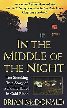 IN THE MIDDLE OF THE NIGHT: The Shocking True Story of a Family Killed in Cold Blood