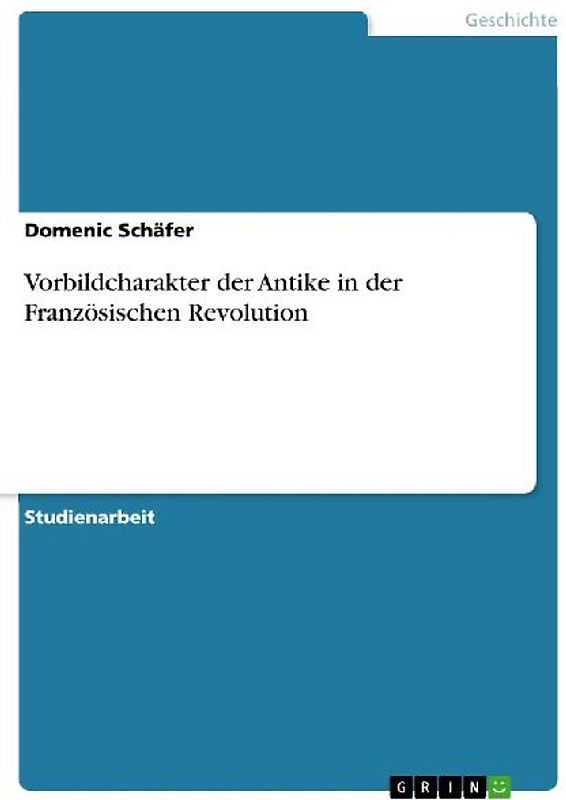 Vorbildcharakter der Antike in der Französischen Revolution