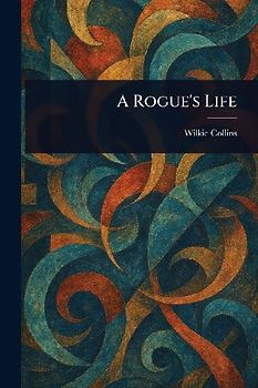 A Rogue's Life