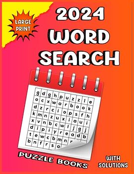 2024 Word Search Puzzle Book With Solutions: 2024 Large Print Word-Finds Puzzle Book for Adults & Seniors, Word Search Puzzles for ... Fans (Word Search for Adults Large Print)