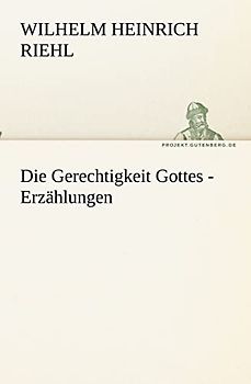 Die Gerechtigkeit Gottes - Erzählungen (TREDITION CLASSICS)