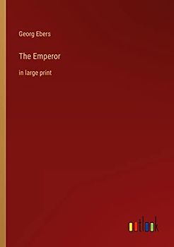 The Emperor: in large print