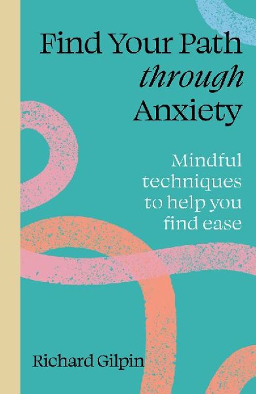 Find Your Path Through Anxiety