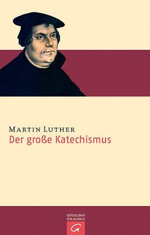 Calwer Luther-Ausgabe (CLA). Der grosse Katechismus. Die Schmalkaldischen Artikel