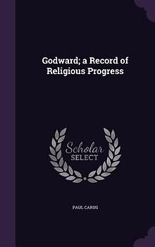 Godward; a Record of Religious Progress
