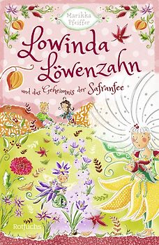Lowinda Löwenzahn und das Geheimnis der Safranfee