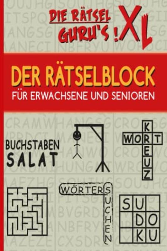 Die Rätsel Guru´s XL Rätselblock für Erwachsene und Senioren:: verbessern Sie Spielerich Ihr Allgemeinwissen, alle Rätsel sind in Eigenkreation