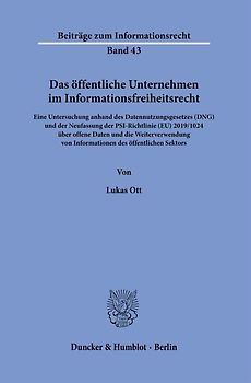 Das öffentliche Unternehmen im Informationsfreiheitsrecht.