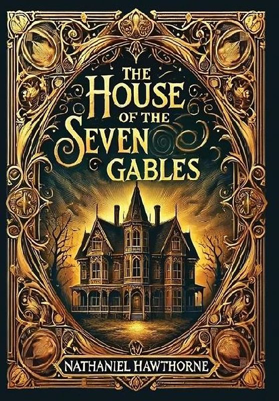 The House of the Seven Gables (Collector's Edition) (Laminated Hardback with Jacket)