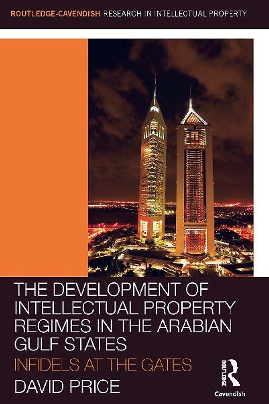 The Development of Intellectual Property Regimes in the Arabian Gulf States