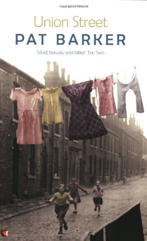 Union Street (Virago Modern Classics) - Pat Barker