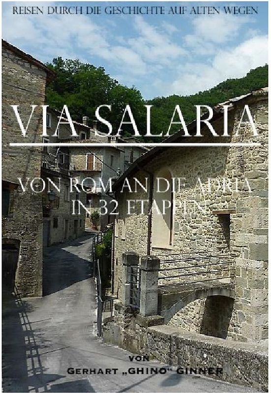 Via Salaria: von Rom an die Adria in 32 Etappen