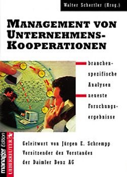 Management von Unternehmens-Kooperationen. Branchenspezifische Analysen - neueste Forschungsergebnisse