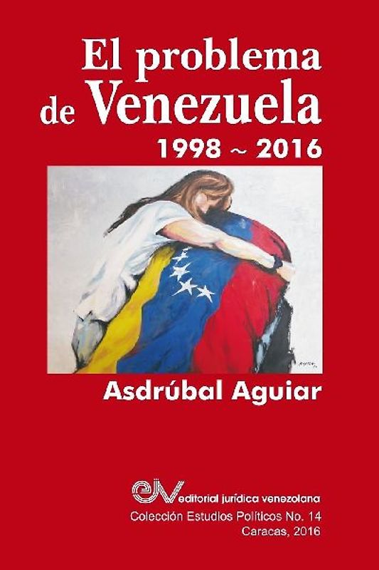 EL PROBLEMA DE VENEZUELA 1998-2016