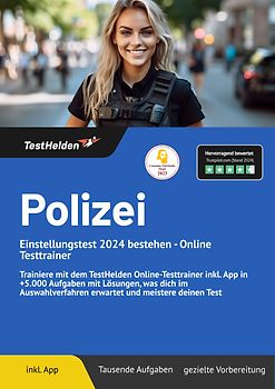 Polizei Einstellungstest bestehen: Online Testtrainer | Trainiere mit dem TestHelden Online-Testtrainer inkl. App in +5.000 Aufgaben mit Lösungen, was dich im Auswahlverfahren erwartet und meistere deinen Test