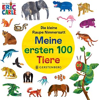 Die kleine Raupe Nimmersatt - Meine ersten 100 Tiere