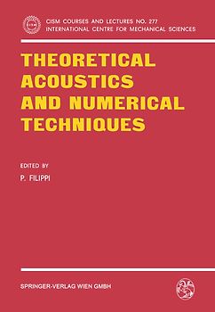 Theoretical Acoustics and Numerical Techniques
