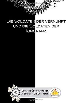 Die Soldaten der Vernunft und die Soldaten der Ignoranz