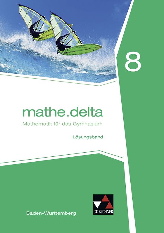 mathe.delta – Baden-Württemberg / mathe.delta Baden-Württemberg LB 8