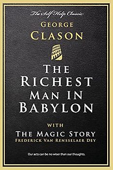 The Richest Man in Babylon: with The Magic Story