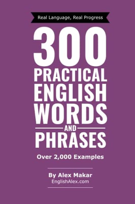 300 Practical English Words and Phrases (Practical English Series)