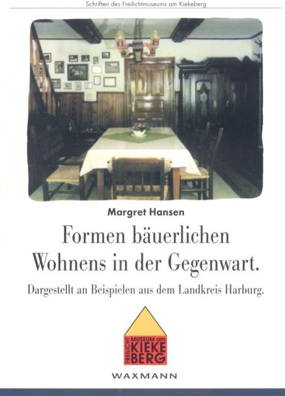 Formen bäuerlichen Wohnens in der Gegenwart