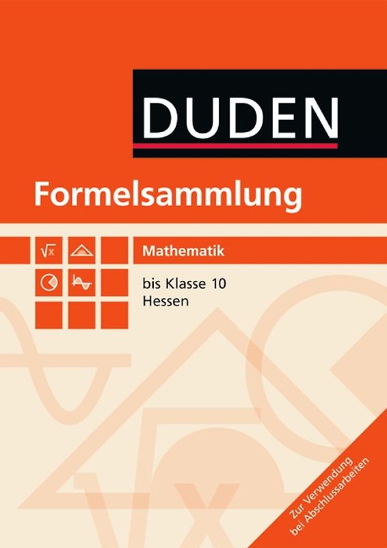 Formelsammlung bis Klasse 10 - Mathematik - Hessen