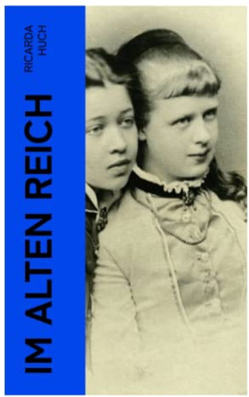 Im Alten Reich: Lebensbilder Deutscher Städte