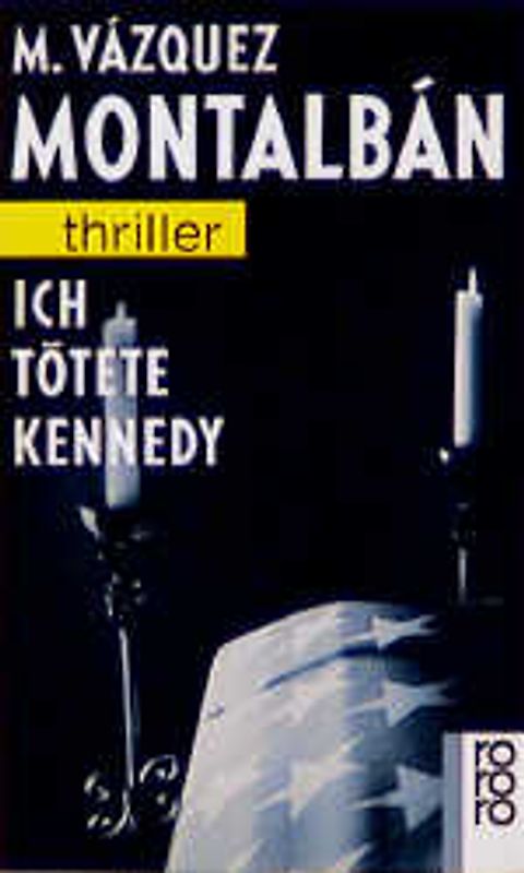 Ich tötete Kennedy. Eindrücke, Beobachtungen und Erinnerungen eines Leibwächters