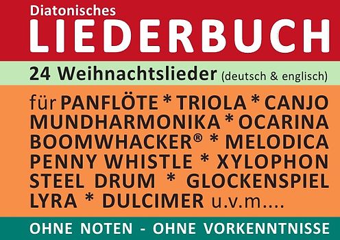 Diatonic Songbooks / 24 Weihnachtslieder (deutsch &amp; englisch - mit Originaltexten) - diatonische Melodien ohne Noten