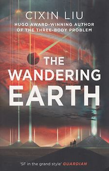 The Wandering Earth - Cixin Liu [Paperback]