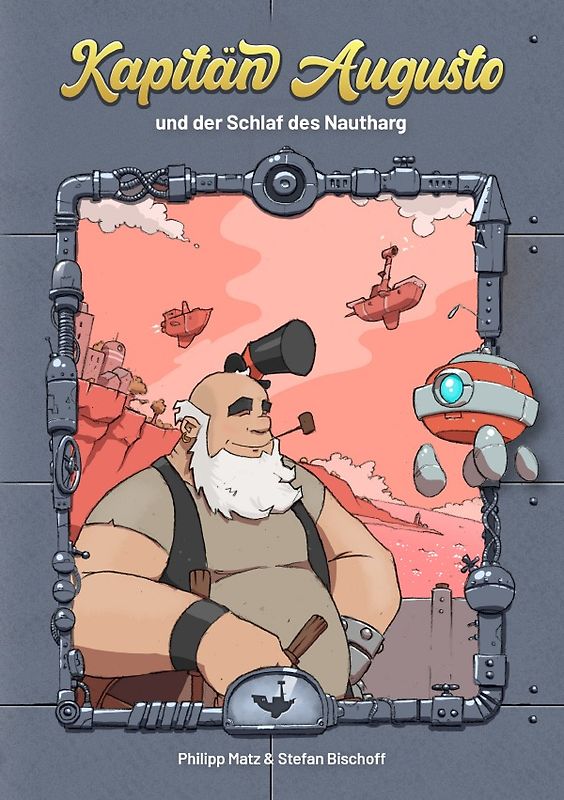 Kapitän Augusto / Kapitän Augusto und der Schlaf des Nautharg