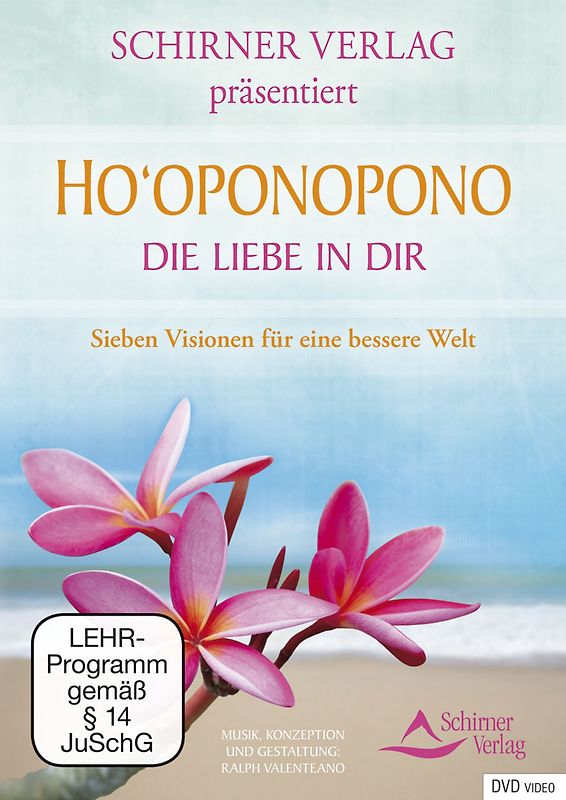 Ho'oponopono: Die Liebe in Dir - Sieben Visionen für eine bessere Welt - Valenteano, Ralph DVD