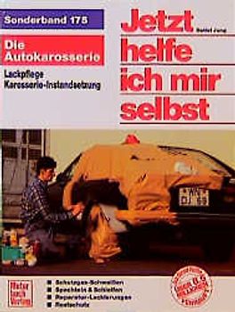Jetzt helfe ich mir selbst. Die Autokarosserie