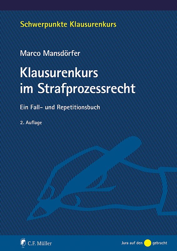 Klausurenkurs im Strafprozessrecht