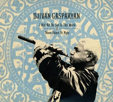 Gasparyan,Djivan - I Will Not Be Sad../Moon Shines At Night [2 CDs]