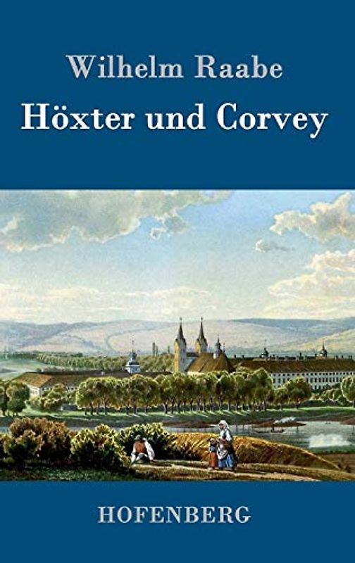 Höxter und Corvey: Eine historische Novelle