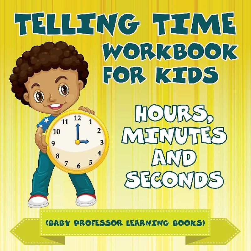 Telling Time Workbook for Kids