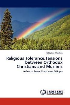 Religious Tolerance,Tensions between Orthodox Christians and Muslims