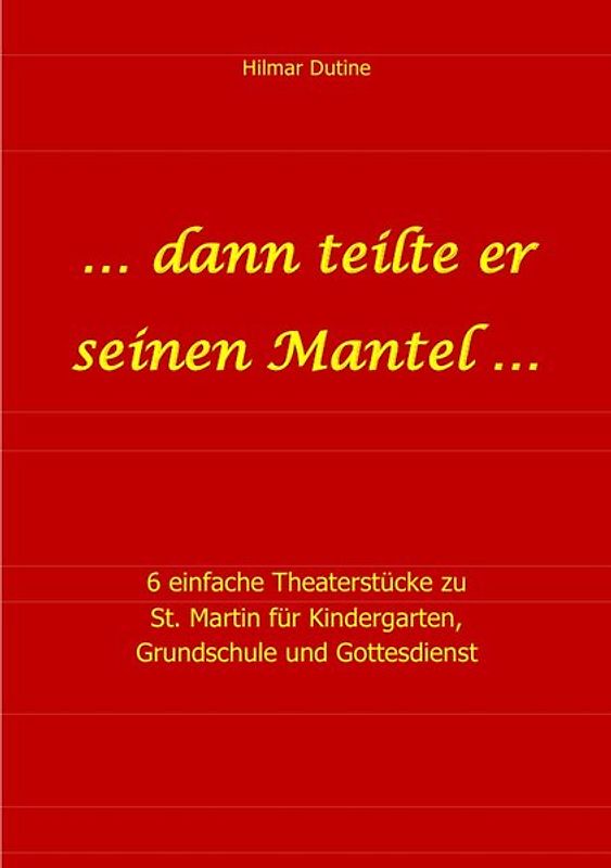 ...dann teilte er seinen Mantel...