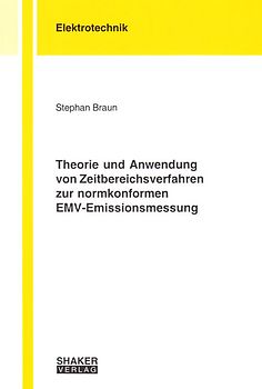 Theorie und Anwendung von Zeitbereichsverfahren zur normkonformen EMV-Emissionsmessung