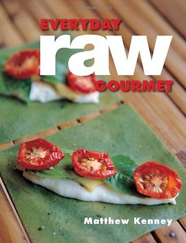 Everyday Raw Gourmet - Kenney, Matthew