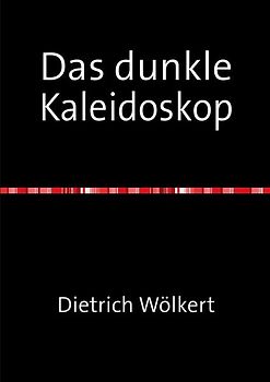 Das dunkle Kaleidoskop